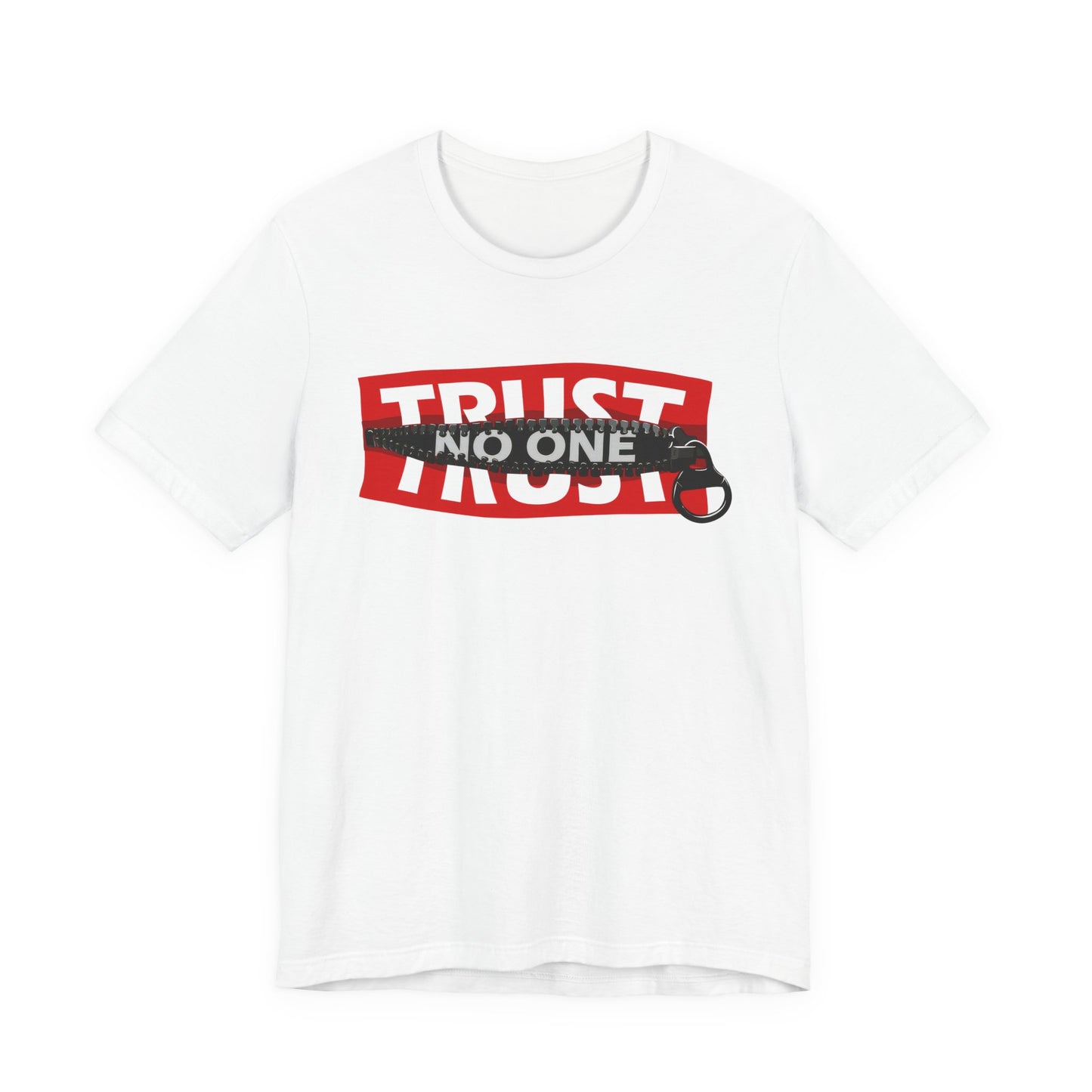 Trust No One Unisex Tee