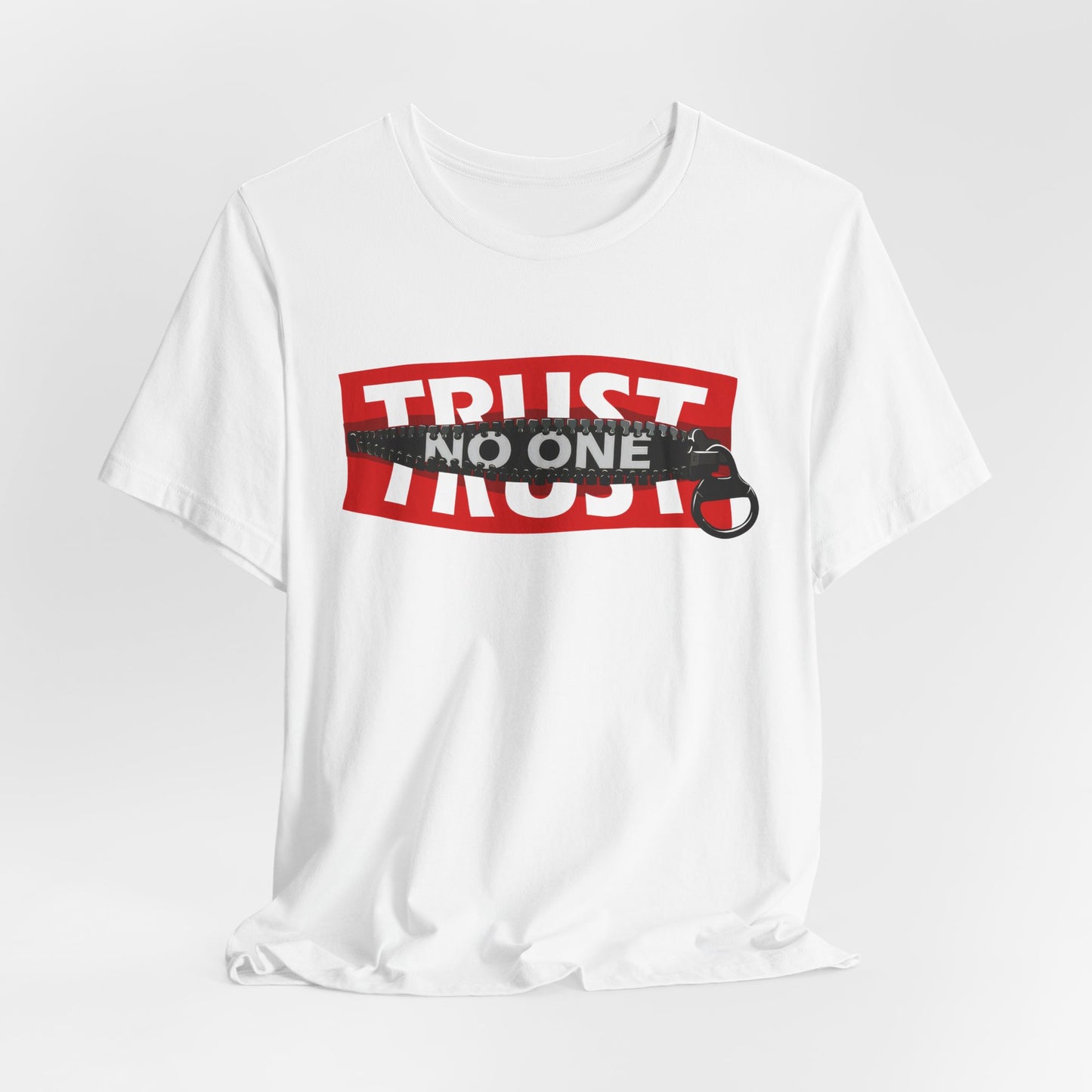 Trust No One Unisex Tee