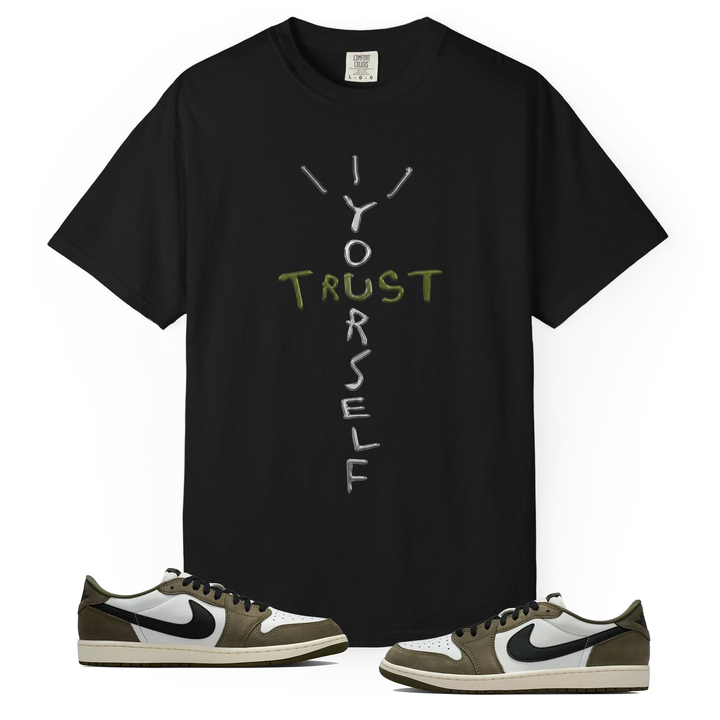 Medium Olive 1s Tee23Kicks Trust Yourself T-Shirt