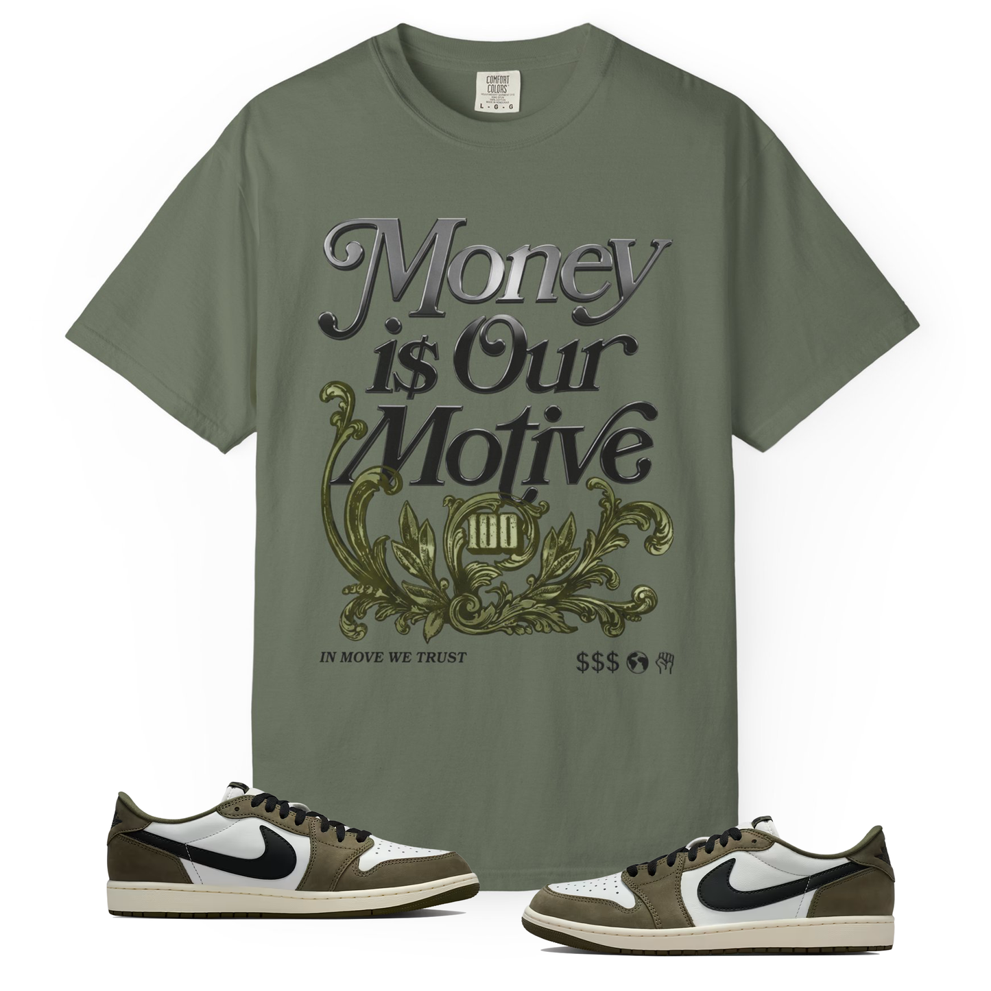 Medium Olive 1s Tee23Kicks Money Is Our Motive T-Shirt