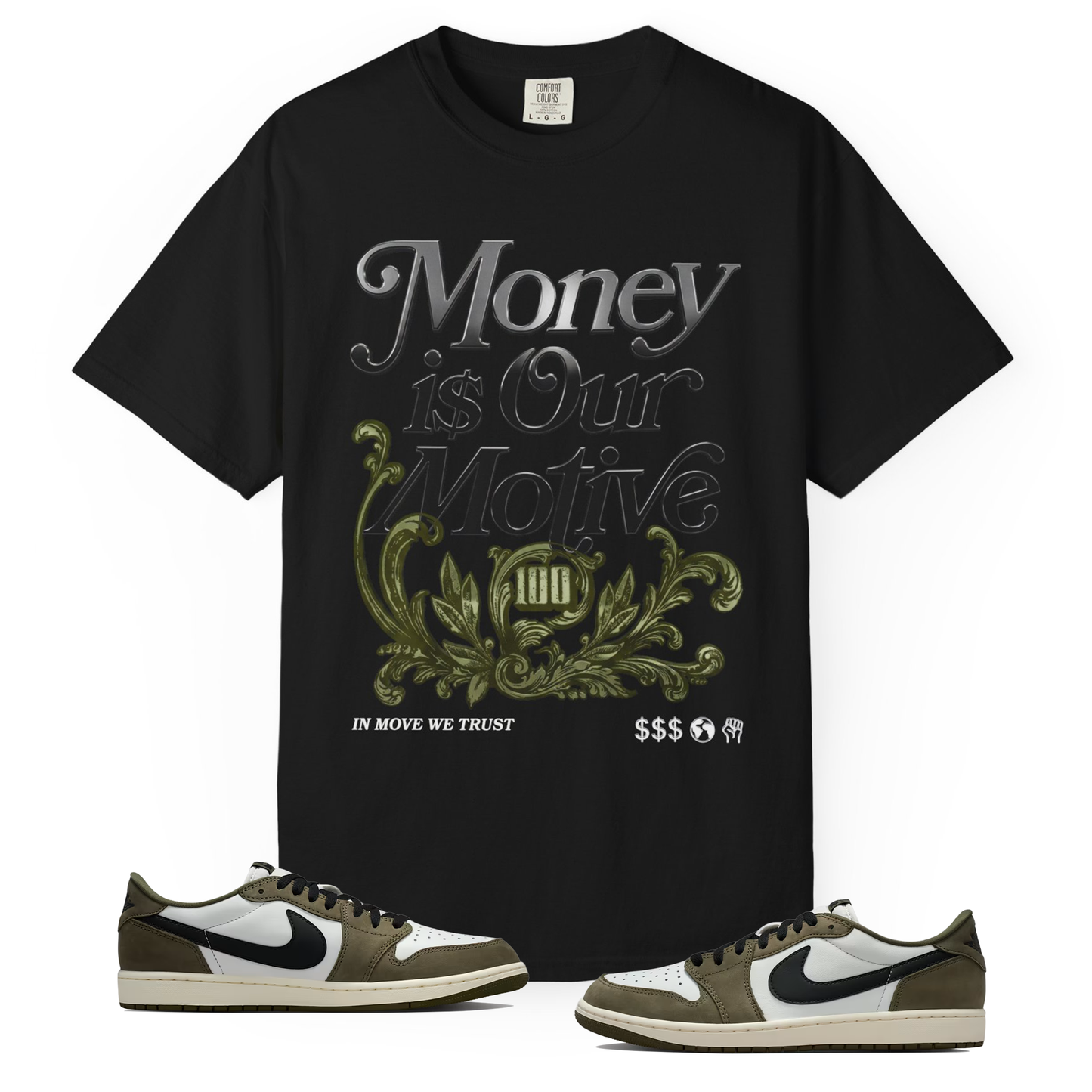 Medium Olive 1s Tee23Kicks Money Is Our Motive T-Shirt