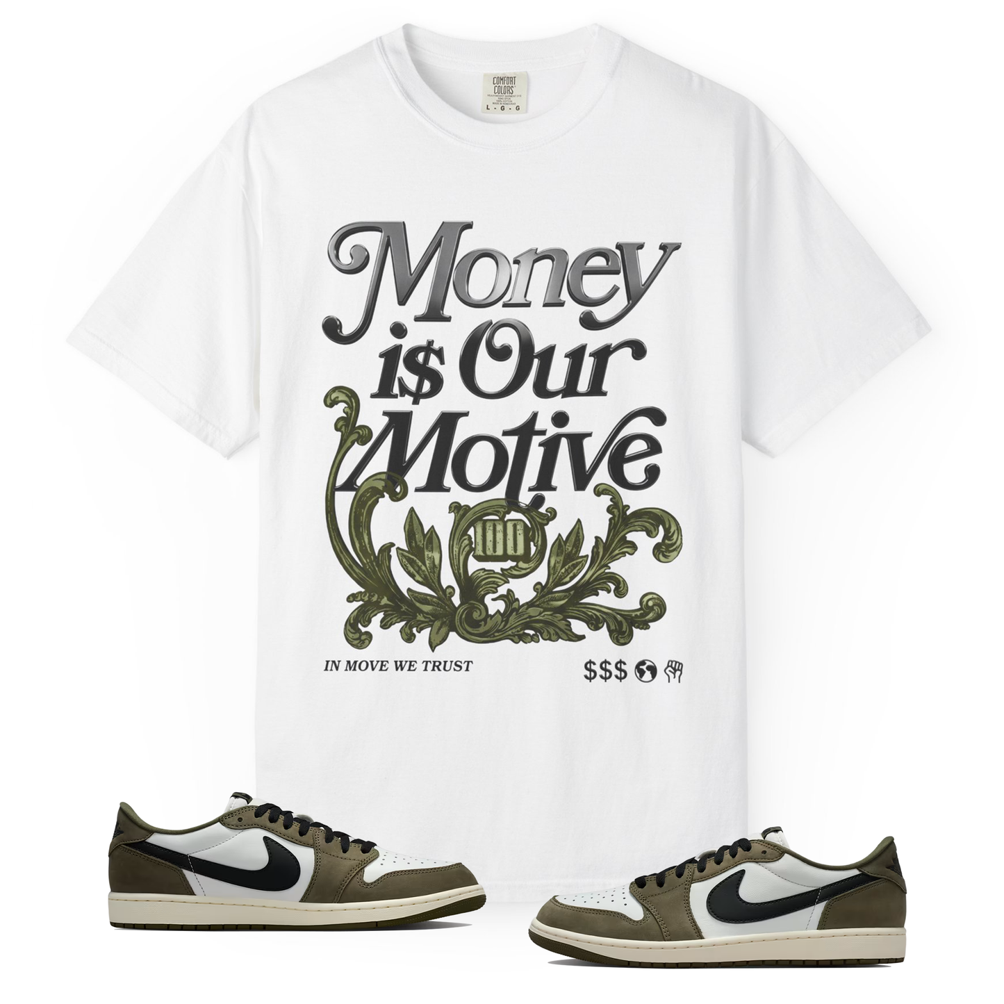 Medium Olive 1s Tee23Kicks Money Is Our Motive T-Shirt