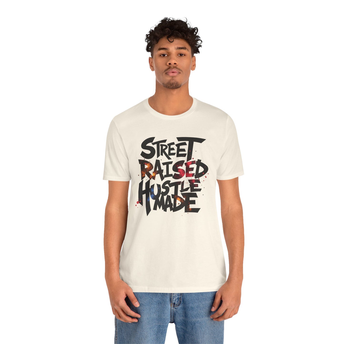 Street Raised Hustle Made Unisex Tee